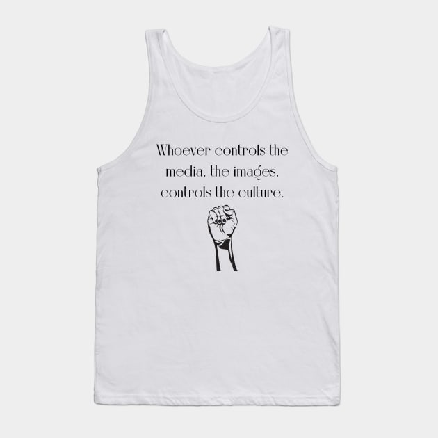 whoever controls de media Tank Top by WrittersQuotes